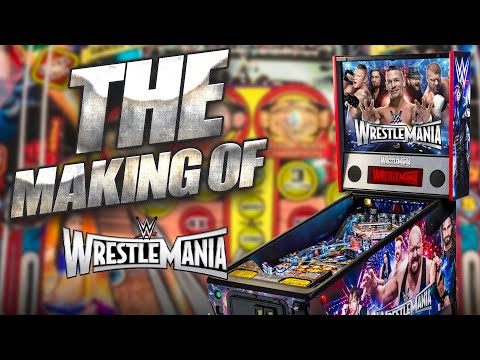 Making of WWE Wrestlemania Pinball from Stern Pinball
