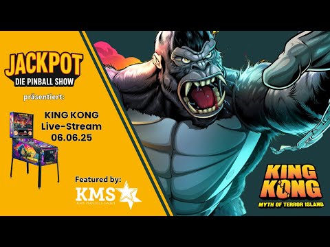 Jackpot – Die Pinball-Show (Folge 2): King Kong LE [powered by KMS]