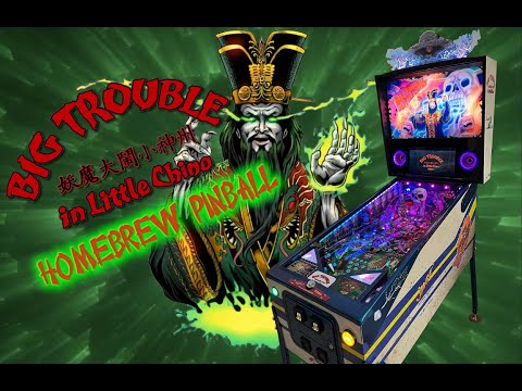 Big Trouble in Little China Homebrew Pinball