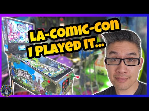 Did Wonderland Amusements Improve? - Alice Goes to Wonderland Pinball @ LA Comic-Con