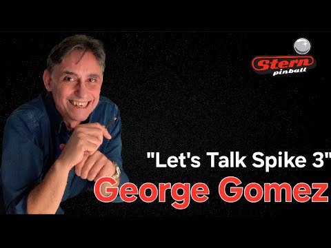 Spike 3 and Home Pin with George Gomez | Stern Pinball&#039;s Chief Creative Officer