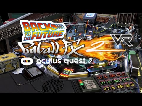 Pinball FX 2 VR | Back To The Future Table | Oculus Quest 2