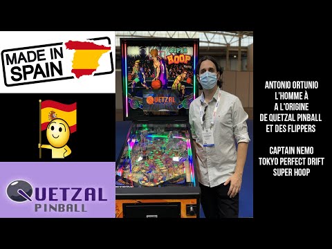 Antonio Ortuno l&#039;homme à l&#039;origine des flippers Captain Némo, Tokyo Perfect Drift et Super Hoop
