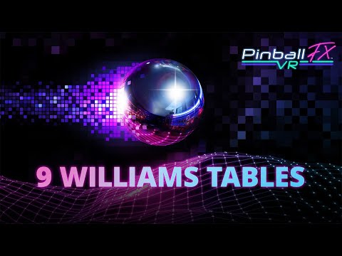 Pinball FX VR - Get ready for 9 more beloved Williams tables!